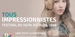 Tous Impressionnistes - Le Festival Normandie Impressionniste